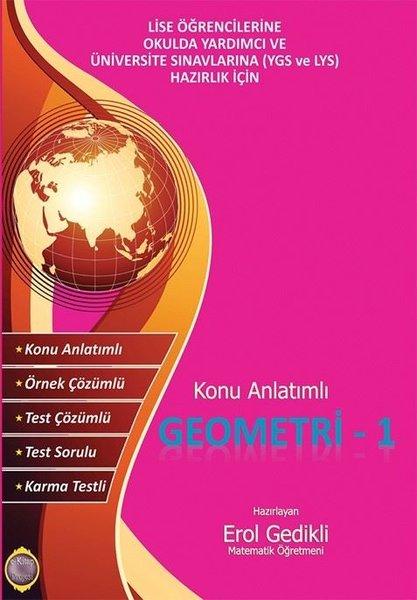 Konu Anlatımlı Geometri 1 - Lise Öğrencilerine Okulda Yardımcı ve Üniversite Sınavlarına (YGS ve LYS | E Kitap Yayıncılık (İnce Kapak)  - Resim 1
