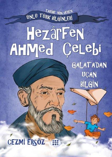 Hezarfen Ahmed Çelebi: Galata'dan Uçan Bilgin - Tarihe Yön Veren Ünlü Türk Bilginleri | Dokuz Yayınları (İnce Kapak)  - Resim 1
