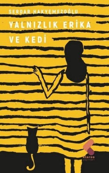 Yalnızlık Erica ve Kedi | Klaros Yayınları (İnce Kapak)  - Resim 1