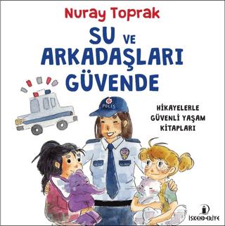 Su ve Arkadaşları Güvende | İskenderiye Yayınları (Ciltsiz)  - Resim 1