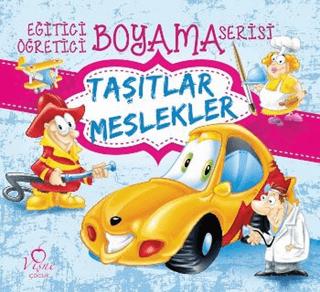 Taşıtlar Meslekler - Eğitici Öğretici Boyama Serisi