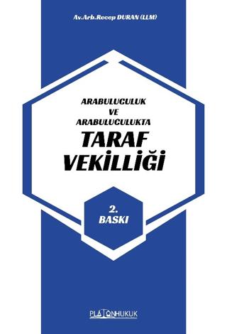 Arabuluculuk ve Arabuluculukta Taraf Vekilliği