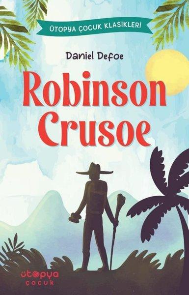 Robinson Crusoe - Ütopya Çocuk Klasikleri | Ütopya Çocuk (İnce Kapak)  - Resim 1