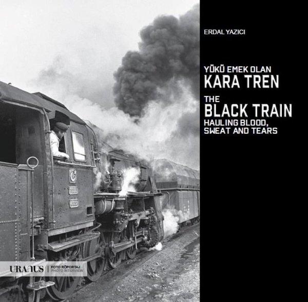 Yükü Emek Olan Kara Tren | URANUS (İnce Kapak)  - Resim 1