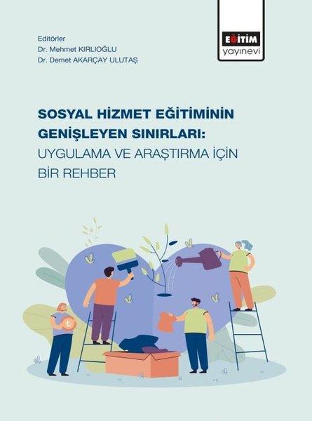 Sosyal Hizmet Eğitiminin Genişleyen Sınırları: Uygulama ve Araştırma İçin Bir Rehber | Eğitim Yayınevi (İnce Kapak)  - Resim 1
