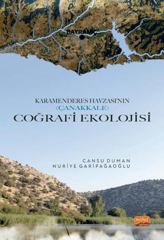 Karamenderes Havzası’nın (Çanakkale) Coğrafi Ekolojisi | Nobel Bilimsel Eserler (Ciltsiz)  - Resim 1