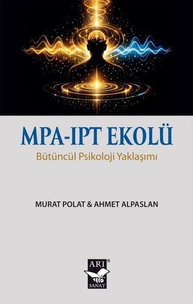 MPA - IPT Ekolü-Bütüncül Psikoloji Yaklaşımı | Arı Sanat Yayınevi (İnce Kapak)  - Resim 1