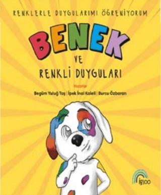Benek ve Renkli Duyguları | İgloo Yayınevi (Ciltsiz)  - Resim 1