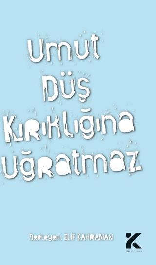 Umut Düş Kırıklığına Uğratmaz