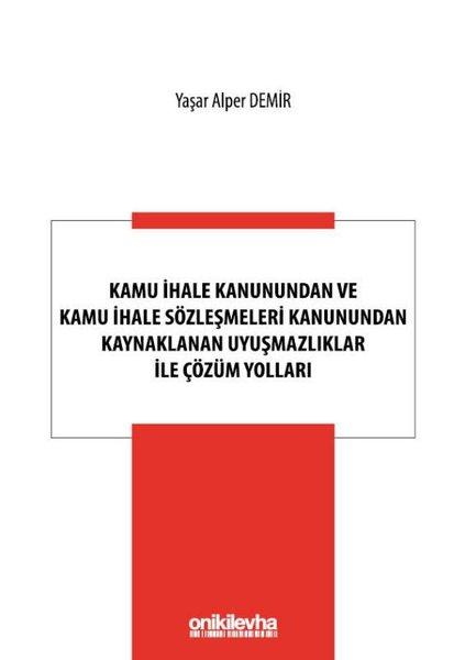 Kamu İhale Kanunundan ve Kamu İhale Sözleşmeleri Kanunundan Kaynaklanan Uyuşmazlıklar ile Çözüm Yolları | On İki Levha Yayıncılık (İnce Kapak)  - Resim 1