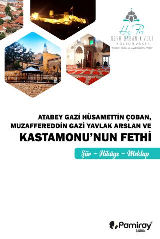 Atabey Gazi Hüsamettin Çoban Muzaffereddin Gazi Yavlak Arslan ve Kastamonu'nun Fethi | Pamiray Yayınları (Ciltsiz)  - Resim 1