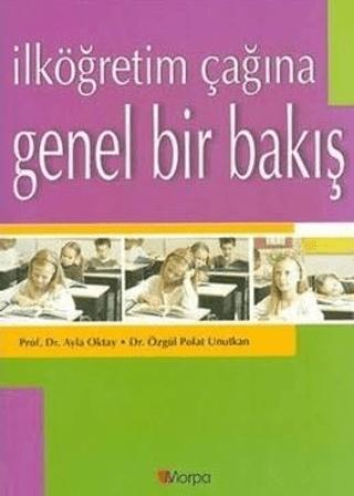 İlköğretim Çağına Genel Bir Bakış | Morpa Kültür Yayınları (Ciltsiz)  - Resim 1