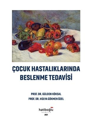 Çocuk Hastalıklarında Beslenme Tedavisi | Hatiboğlu Yayınları (Ciltsiz)  - Resim 1