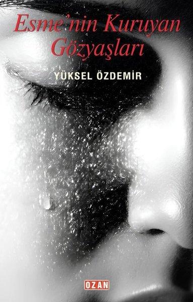Esme'nin Kuruyan Gözyaşları | Ozan Yayıncılık (İnce Kapak)  - Resim 1