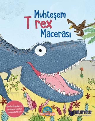 Muhteşem T rex Macerası | Bilgiyolu Kültür Yayınları (Ciltli)  - Resim 1