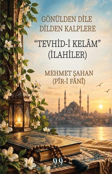 Tevhid - i Kelam (İlahiler) - Gönülden Dile Dilden Kalplere | Doksan Dokuz Yayınları (İnce Kapak)  - Resim 1