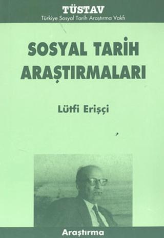 Sosyal Tarih Araştırmaları | Tüstav İktisadi İşletmesi (Ciltsiz)  - Resim 1