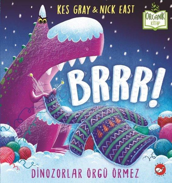 Brrrr! Dinozorlar Örgü Örmez-Organik Kitap | Beyaz Balina Yayınları (Ciltli)  - Resim 1