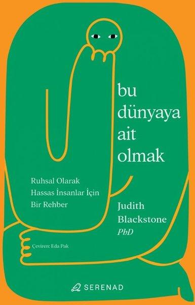 Bu Dünyaya Ait Olmak - Ruhsal Olarak Hassas İnsanlar İçin Bir Rehber | Serenad (İnce Kapak)  - Resim 1