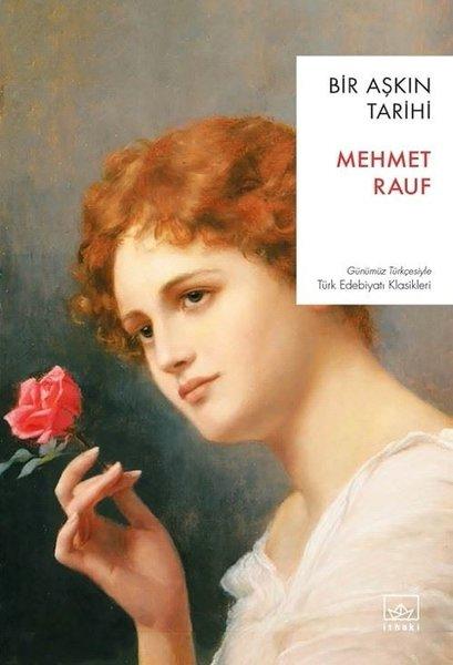 Bir Aşkın Tarihi - Günümüz Türkçesiyle Türk Edebiyatı Klasikleri | İthaki Yayınları (İnce Kapak)  - Resim 1