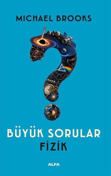 Büyük Sorular - Fizik | Alfa Yayıncılık (İnce Kapak)  - Resim 1