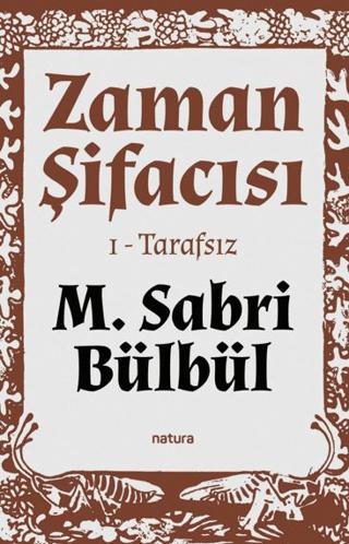Zaman Şifacısı 1 - Tarafsız | Natura Yayın (Ciltsiz)  - Resim 1