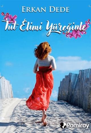 Tut Elimi Yüreğinle