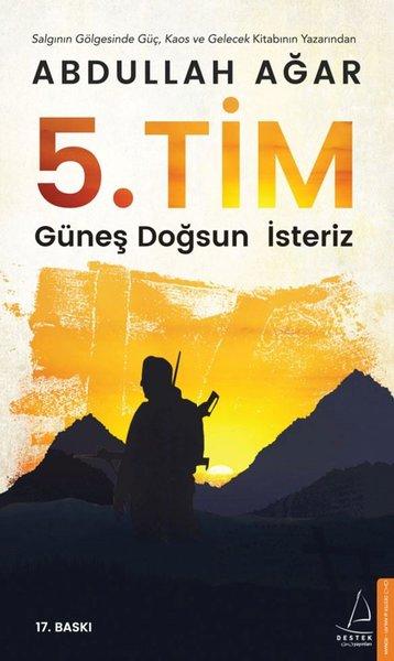 5.Tim Güneş Doğsun İsteriz | Destek Yayınları (İnce Kapak)  - Resim 1
