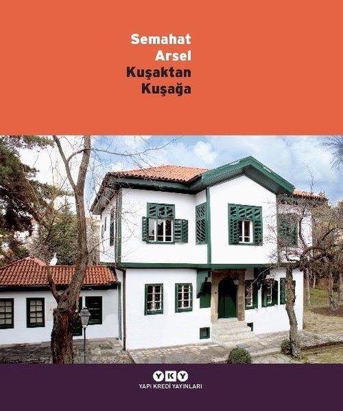 Kuşaktan Kuşağa - Semahat Arsel | Yapı Kredi Yayınları (İnce Kapak)  - Resim 1