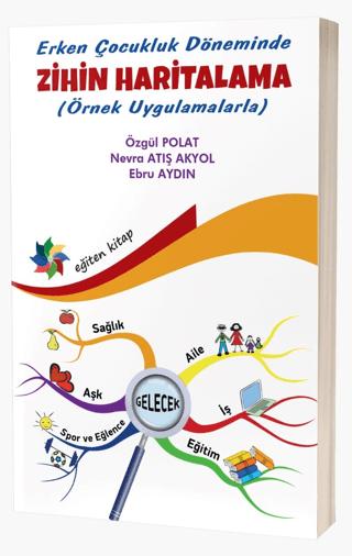 Erken Çocukluk Döneminde Zihin Haritalama Örnek Uygulamalarla) | Eğiten Kitap (Ciltsiz)  - Resim 1
