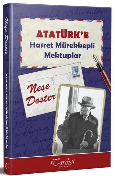 Atatürk'e Hasret Mürekkepli Mektuplar | Tarihçi Kitabevi (İnce Kapak)  - Resim 1