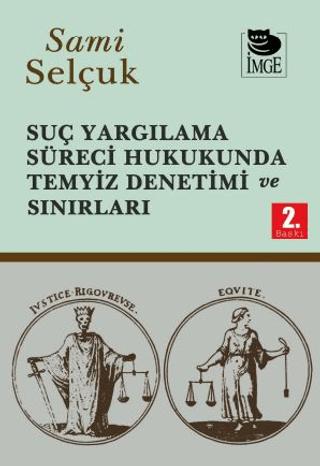 Suç Yargılama Süreci Hukukunda Temyiz Denetimi ve Sınırları | İmge Kitabevi Yayınları (Ciltsiz)  - Resim 1