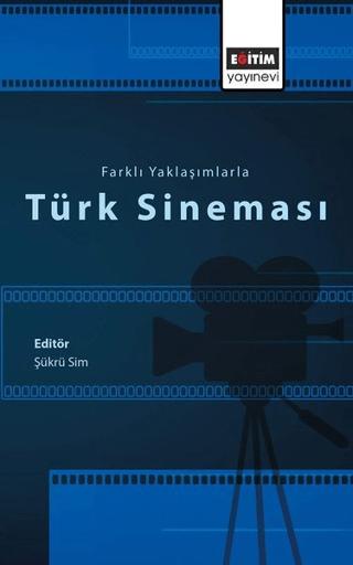 Farklı Yaklaşımlarla Türk Sineması | Eğitim Yayınevi - Bilimsel Eserler (Ciltsiz)  - Resim 1
