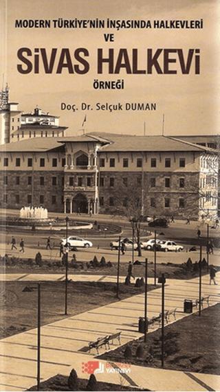 Modern Türkiye’nin İnşasında Halkevleri ve Sivas Halkevi Örneği | Berikan Yayınevi (Ciltsiz)  - Resim 1