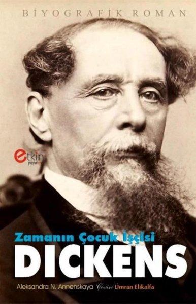 Zamanın Çocuk İşçisi Dickens | Etkin Yayınları (İnce Kapak)  - Resim 1