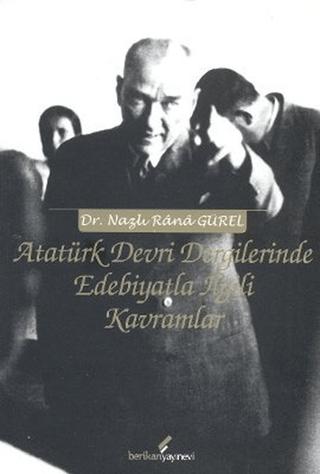 Atatürk Devri Dergilerinde Edebiyatla İlgili Kavramlar | Berikan Yayınevi (Ciltsiz)  - Resim 1