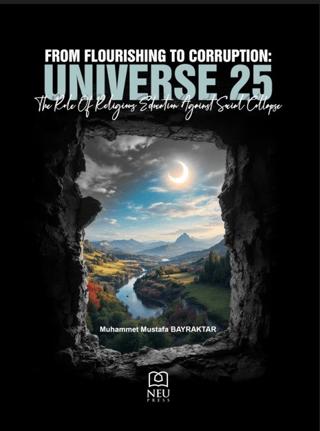 From Flourishing to Corruption: Universe 25 the Role of Religious Education Against Social Collapse