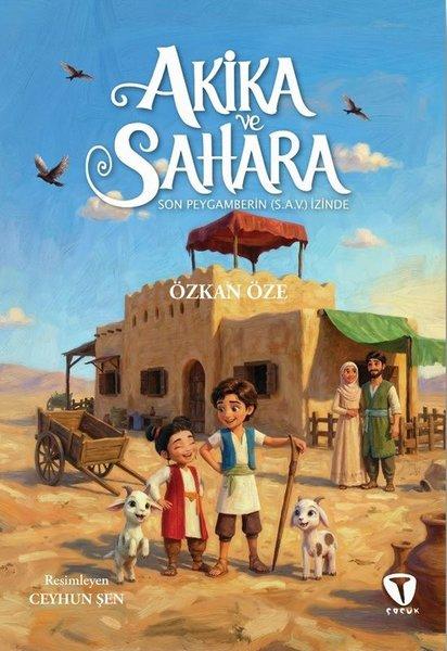 Akika ve Sahara: Son Peygamberin (s.a.v.) İzinde | Turkuvaz Çocuk (İnce Kapak)  - Resim 1