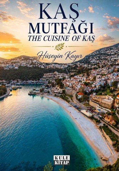 Kaş Mutfağı - The Cuisine of Kaş | Kule Kitap (İnce Kapak)  - Resim 1