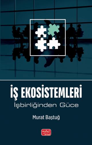 İş Ekosistemleri - İşbirliğinden Güce | Nobel Bilimsel Eserler (Ciltsiz)  - Resim 1
