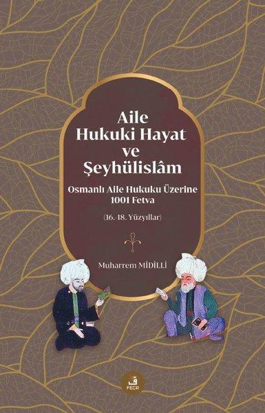 Aile Hukuki Hayat ve Şeyhülislam | Fecr Yayınları (İnce Kapak)  - Resim 1