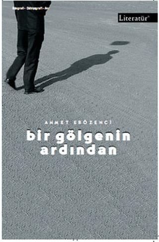 Bir Gölgenin Ardından | Literatür Yayıncılık (Ciltsiz)  - Resim 1