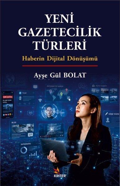 Yeni Gazetecilik Türleri - Haberin Dijital Dönüşümü | Kriter (İnce Kapak)  - Resim 1