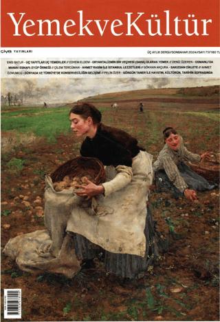 Yemek ve Kültür Üç Aylık Dergi Sayı: 77 - Sonbahar 2024 | Yemek ve Kültür Dergisi Yayınları (Ciltsiz)  - Resim 1