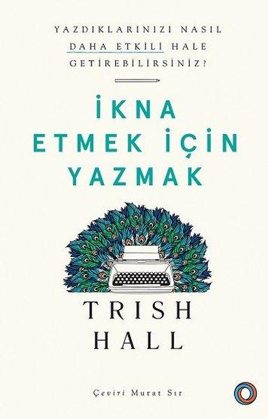 İkna Etmek İçin Yazmak | Orenda (İnce Kapak)  - Resim 1