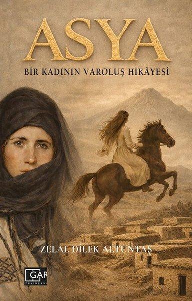 Asya - Bir Kadının Varoluş Hikayesi | Gar Yayınları (İnce Kapak)  - Resim 1