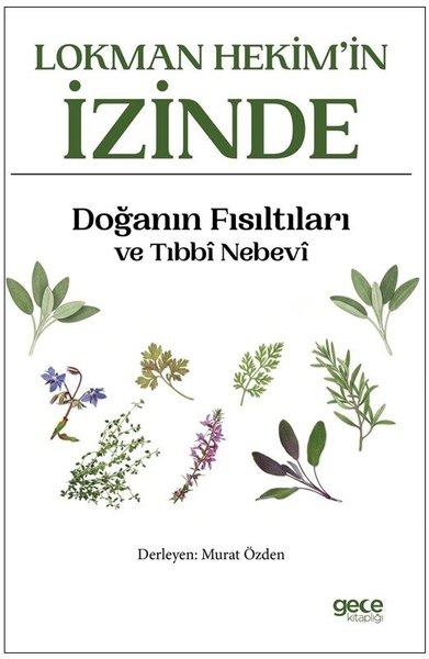 Lokman Hekim'in İzinde - Doğanın Fısıltıları ve Tıbbi Nebevi | Gece Kitaplığı (İnce Kapak)  - Resim 1