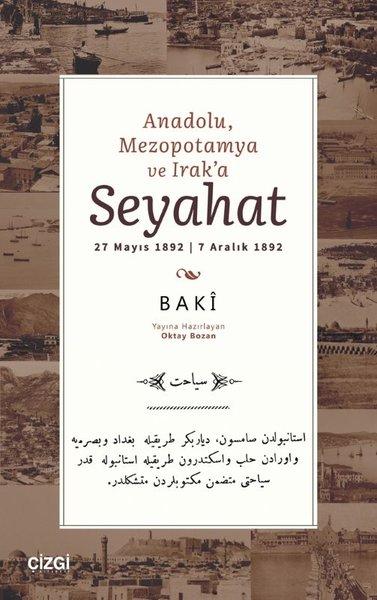 Anadolu Mezopotamya ve Irak'a Seyahat: 27 Mayıs 1892 - 7 Aralık 1892 | Çizgi Kitabevi (İnce Kapak)  - Resim 1