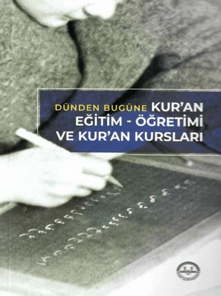 Dünden Bugüne Kuran Eğitim Öğretimi ve Kuran Kursları | Diyanet İşleri Başkanlığı (Ciltsiz)  - Resim 1