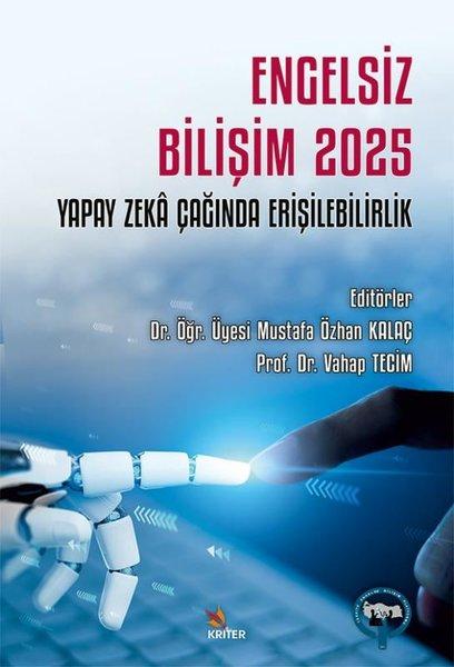 Engelsiz Bilişim 2025: Yapay Zeka Çağında Erişilebilirlik | Kriter (İnce Kapak)  - Resim 1